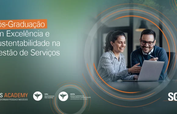 Aberta a 2.ª fase de candidaturas à Pós-Graduação em Excelência e Sustentabilidade na Gestão de Serviços (PGESGS),